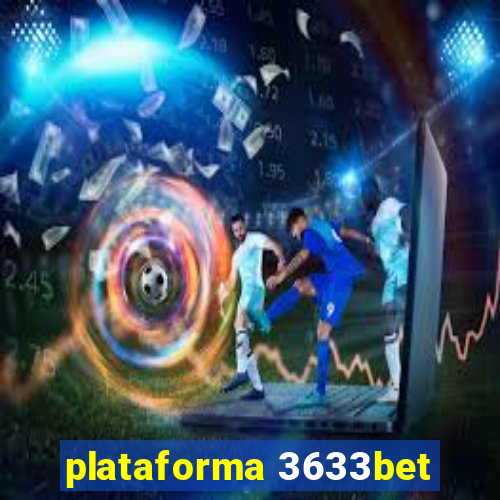 plataforma 3633bet